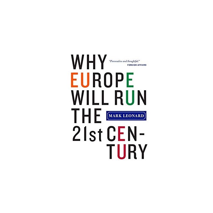 Why Europe Will Run The 21st Century